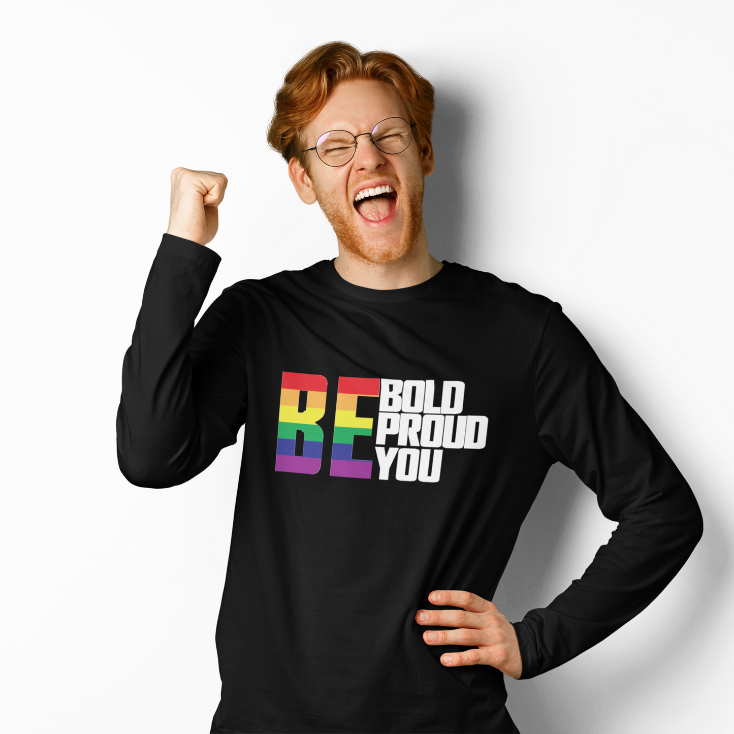 BE  - Bold - Proud - You - Long Sleeve